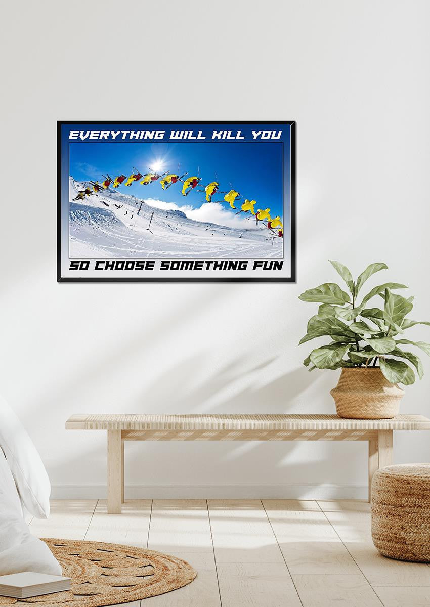 Skiing Choose Something Fun Skiing Wall Art Gift For Explorer Framed Prints, Canvas