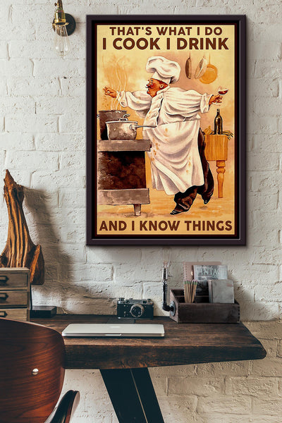 That's What I Do Cook Drink And Know Things Cooking Wall Art Gift For Chef Kitchen Decor Framed Canvas Framed Prints, Canvas