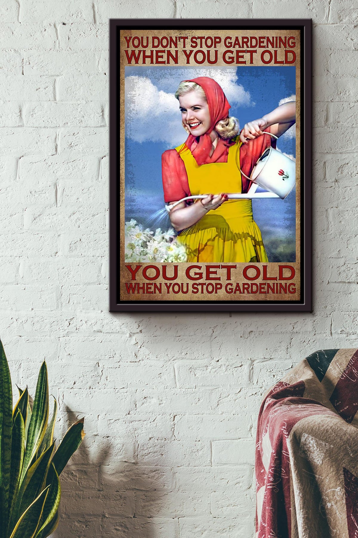 You Dont Stop Gardening When You Get Old Vintage Poster For Farmhouse Decor Gardener Gift Framed Canvas