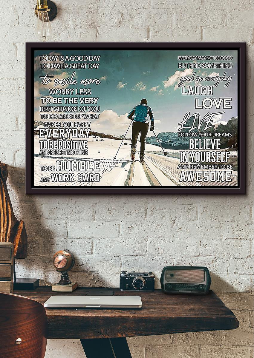 Skiing Today Is A Good Day Skiing Wall Decor Gift For Explorer Traveler