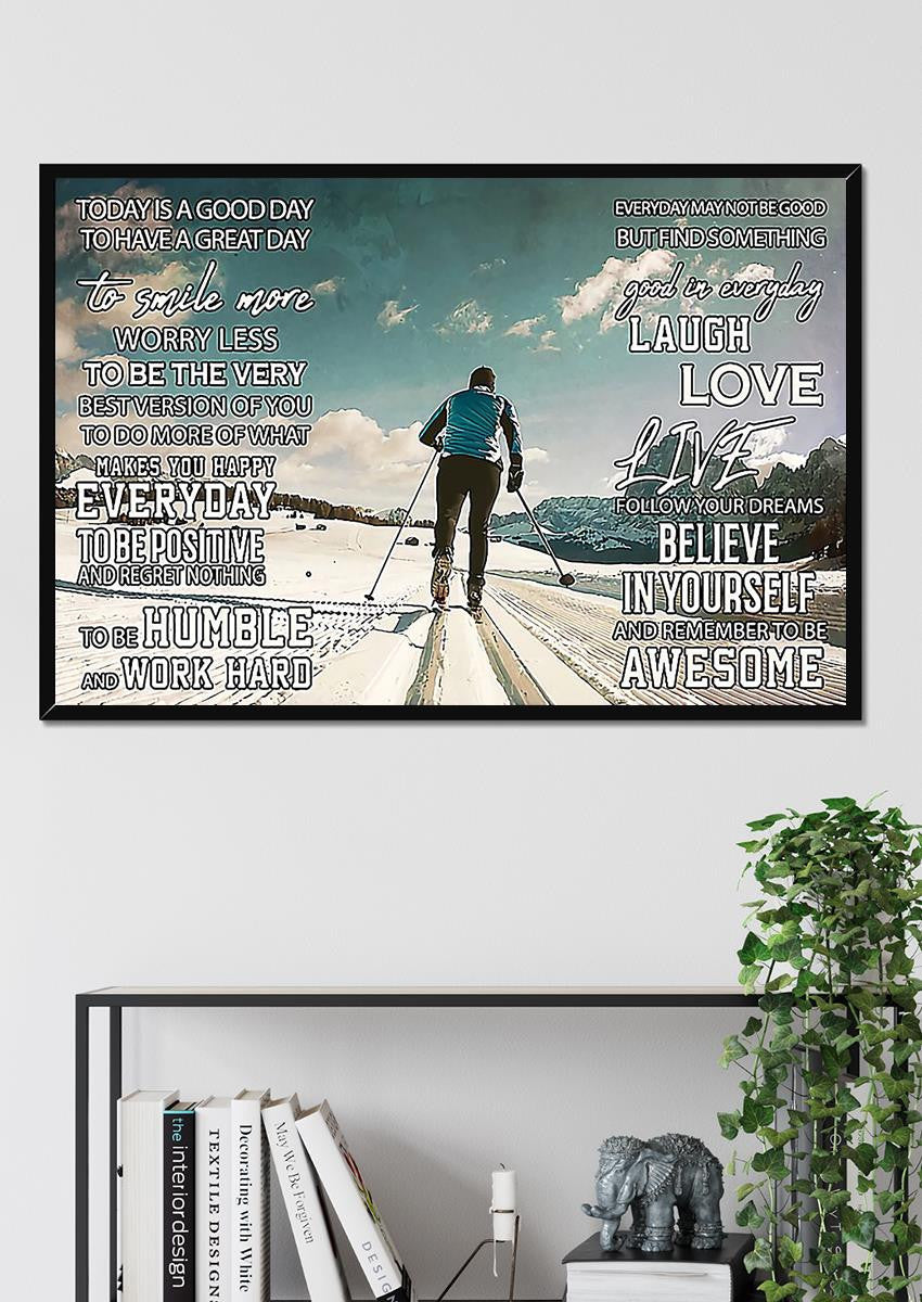 Skiing Today Is A Good Day Skiing Wall Decor Gift For Explorer Traveler