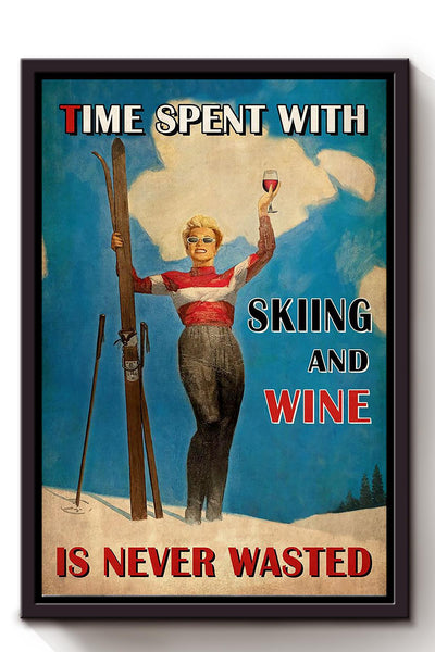Time Spent With Skiing And Wine Skiing Wall Art Gift For Skiers Explorers Framed Canvas Framed Prints, Canvas
