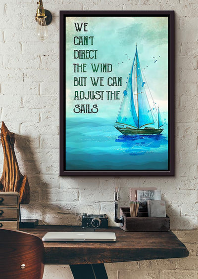 We Can't Direct Wind But Can Adjust Sails Motivation Quote Wall Art Gift For Sailor Framed Canvas Framed Prints, Canvas