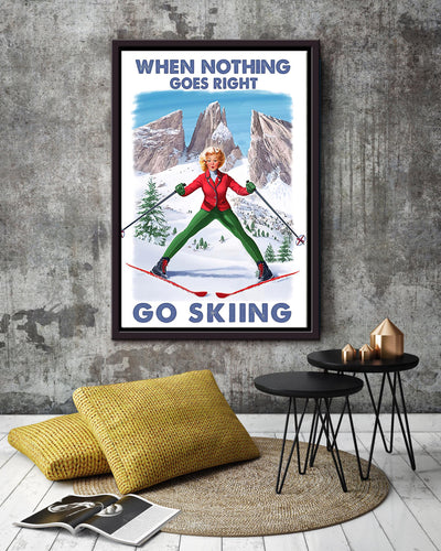 When Nothing Goes Right Go Skiing For Skier Birthday Gift Home Decor Framed Matte Canvas