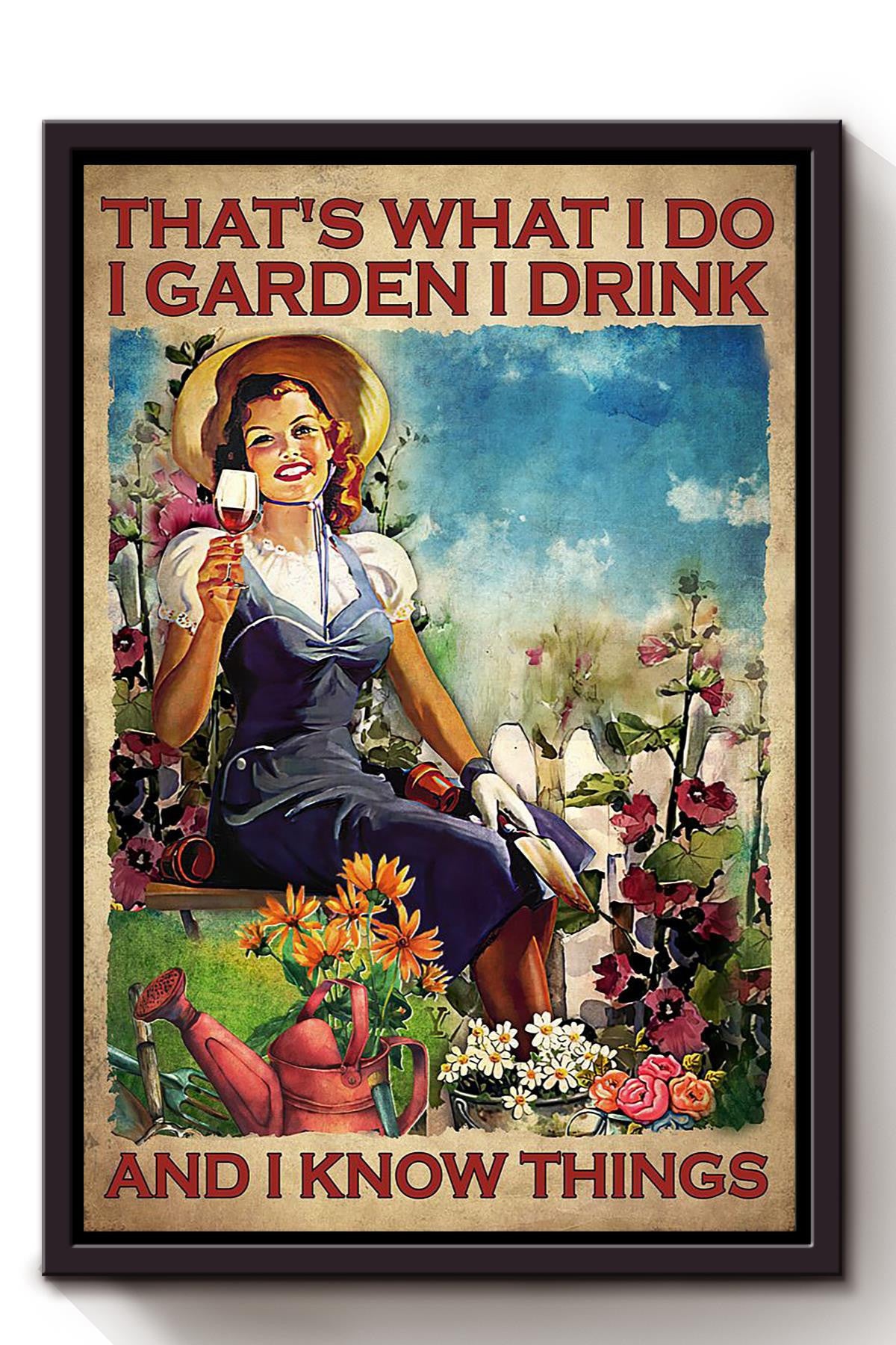 Thats What I Do Garden Drink And Know Things Gift For Gardening Florist Plant Lady Framed Canvas