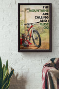 The Mountain Is Calling And I Must Go Cycling Poster Framed Matte Canvas