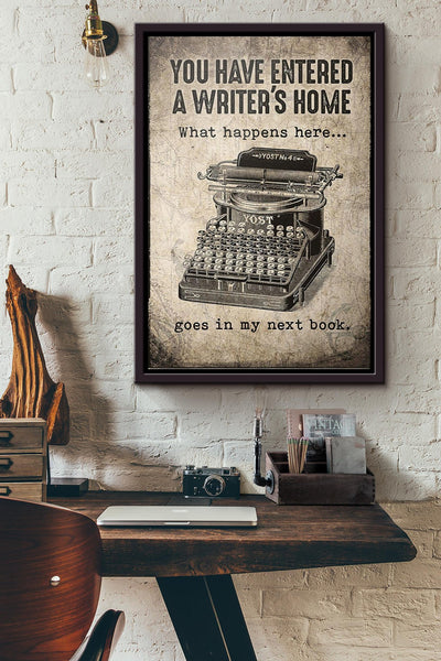 You Have Entered A Writer's Home Poster For Working Room Office Decor Framed Canvas