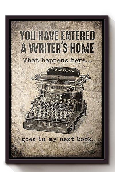 You Have Entered A Writer's Home Poster For Working Room Office Decor Framed Canvas