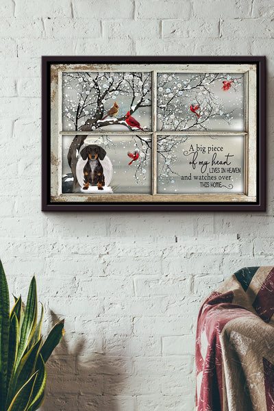 Winter Window A Big Piece Of My Heart Lives In Heaven And Watch Over This Home Dachshund Poster n Framed Matte Canvas