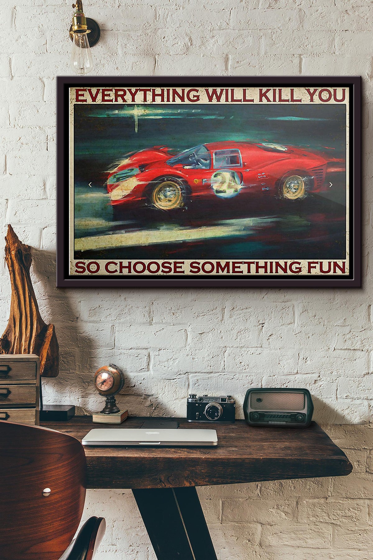 Sport Car Racing Everything Will Kill You So Choose Something Fun Poster n Framed Matte Canvas