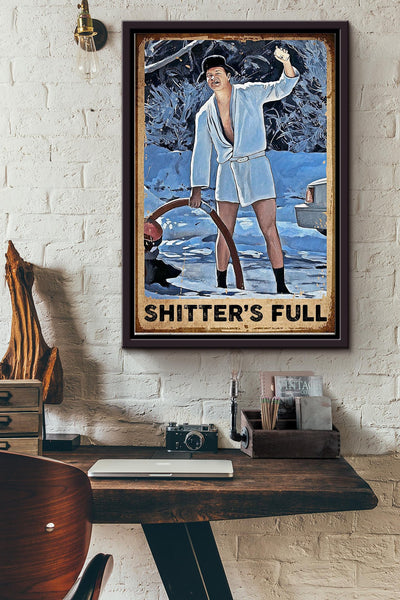 Shitter's Full Poster Gift For Home Decor, Housewarming, Christmas Decor Framed Matte Canvas