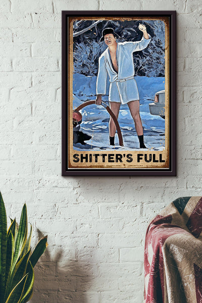 Shitter's Full Poster Gift For Home Decor, Housewarming, Christmas Decor Framed Matte Canvas