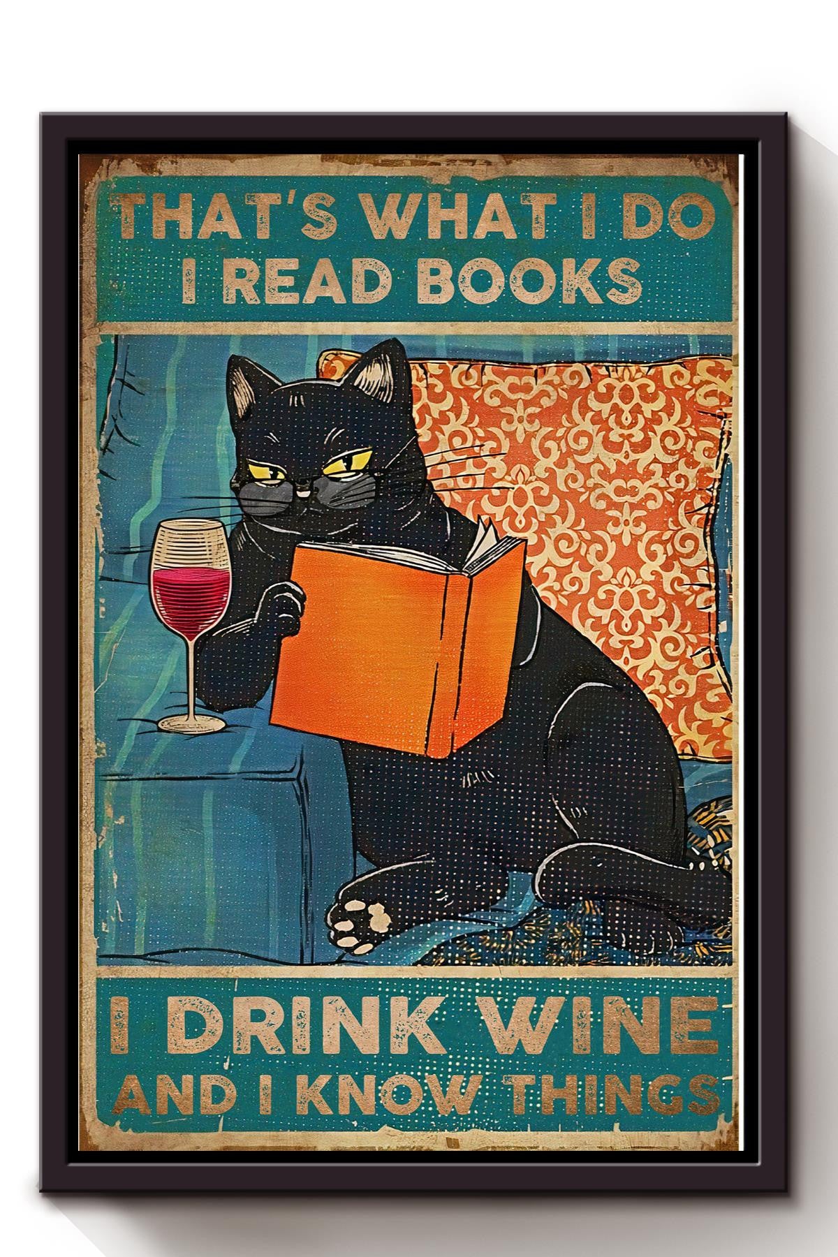 Thats What I Do Read Books Drink Wine And Know Things Gift For Reader Nerd Wine Lover Framed Canvas