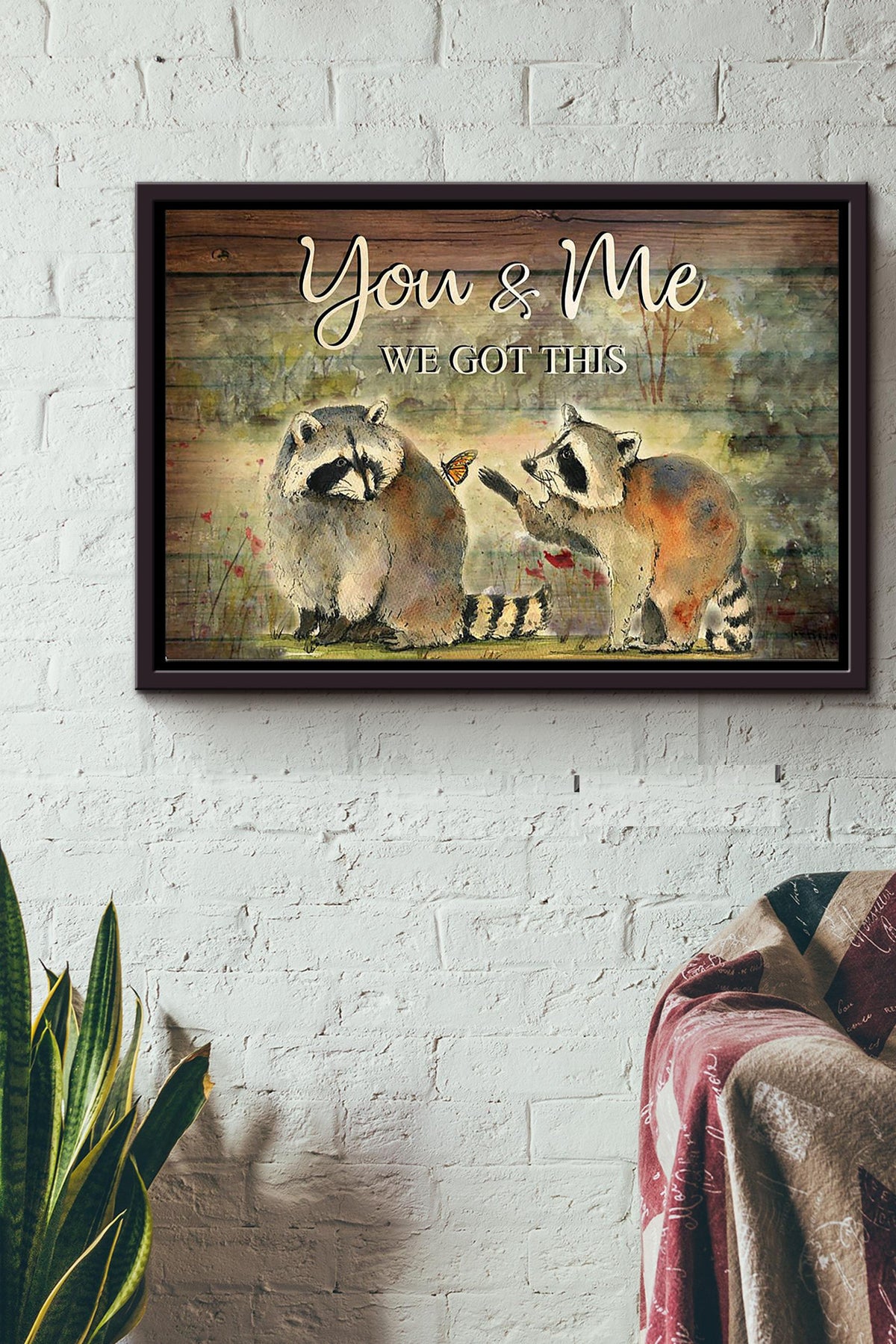 You And Me We Got This Racoon Couple Poster n Framed Matte Canvas