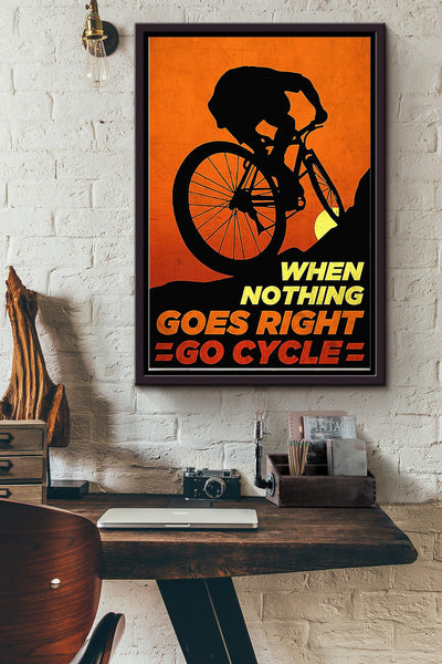 When Nothing Goes Right Go Cycle Cycling Poster Framed Matte Canvas