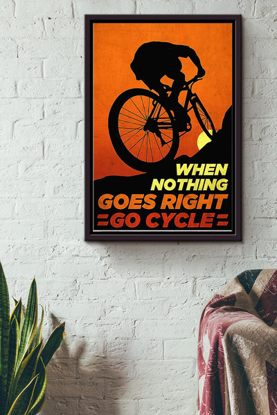 When Nothing Goes Right Go Cycle Cycling Poster Framed Matte Canvas