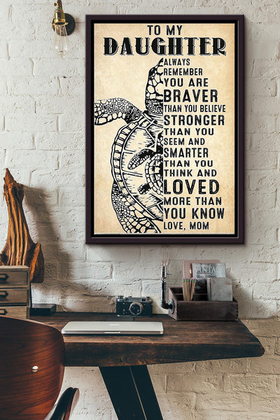 Turtle Mother To My Daughter Always Remember Poster Framed Matte Canvas