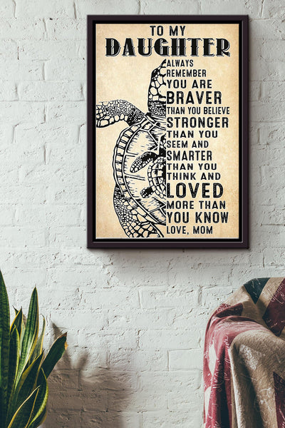 Turtle Mother To My Daughter Always Remember Poster Framed Matte Canvas