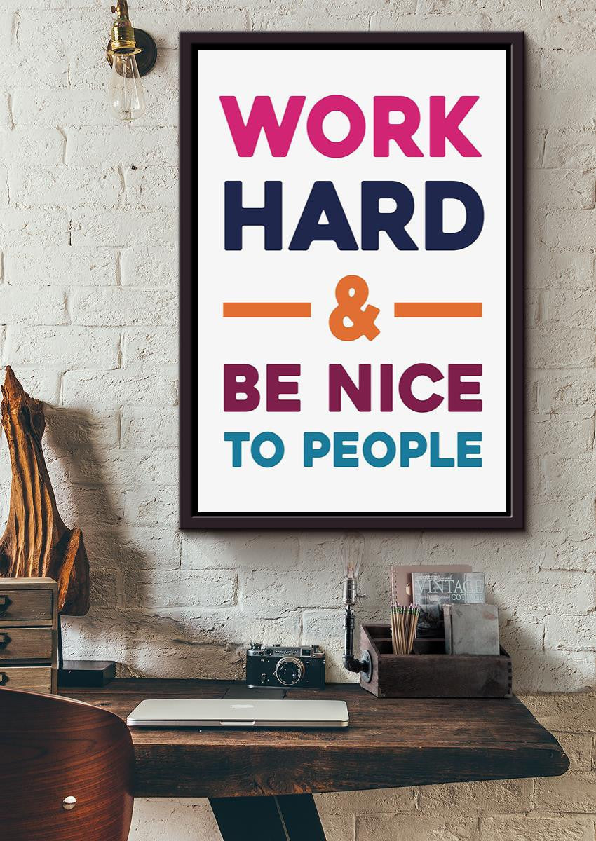 Work Hard And Be Nice Positive Quote Wall Art For Home Decor Office Decor Housewarming Framed Canvas Framed Prints, Canvas