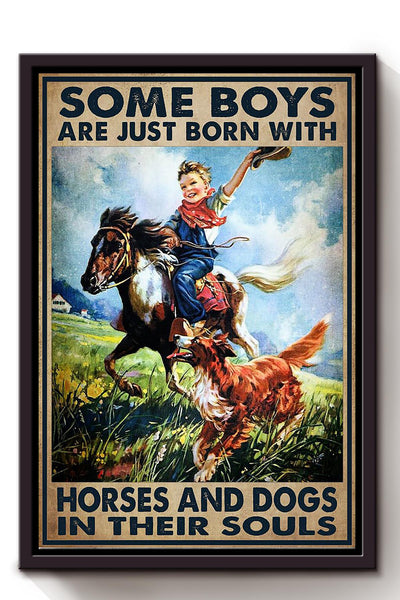 Some Boys Are Born With Horse And Dogs In Souls Inspiration Wall Art Gift For Cowboy Framed Canvas Framed Prints, Canvas