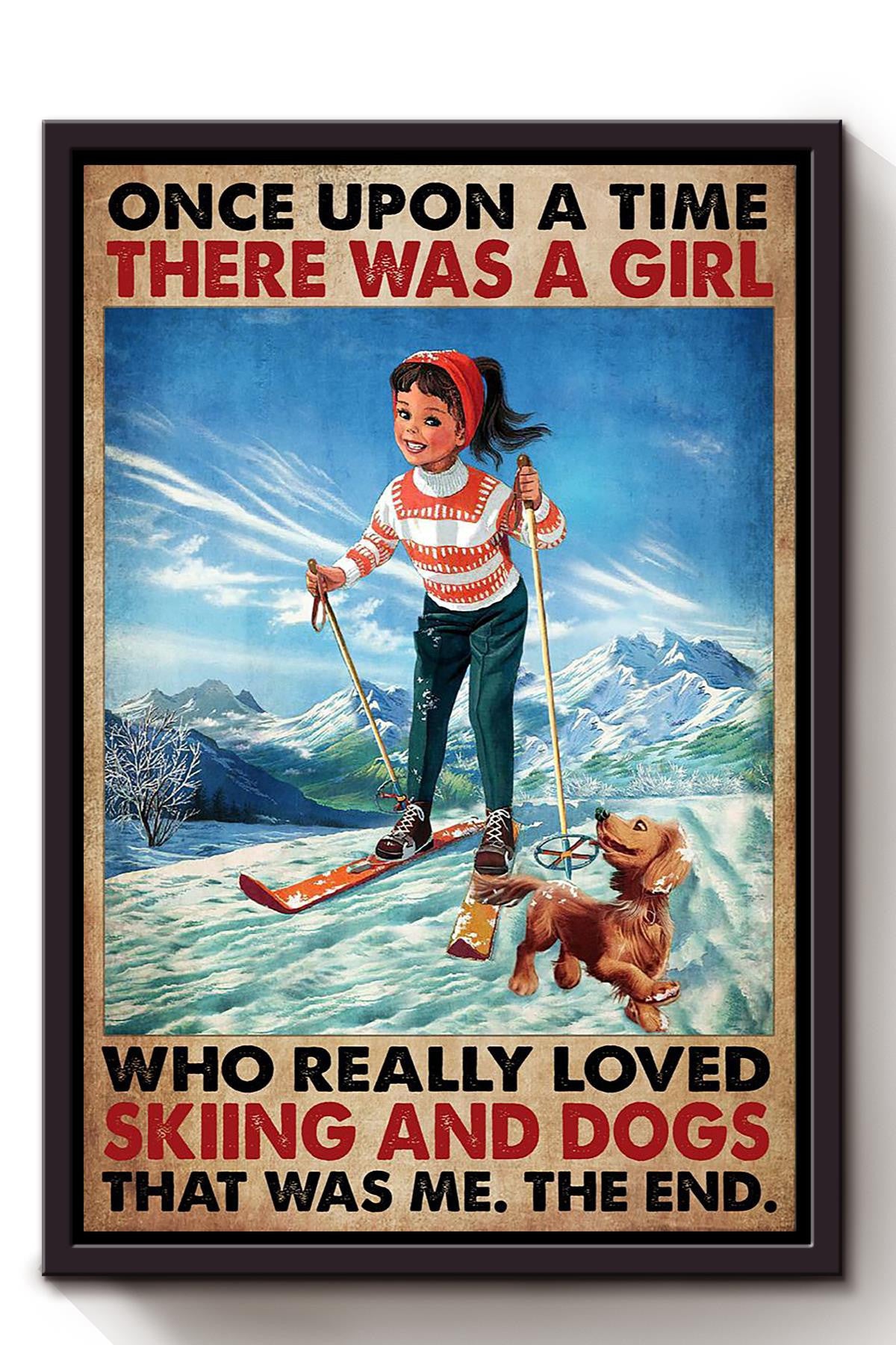 Once Upon A Time Girl Loved Skiing And Dogs Gift For Skiing Skier Snow Boarding Lover Dog Lover Framed Canvas