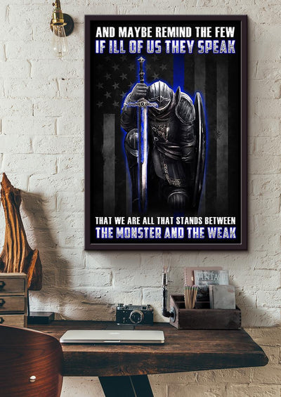We Are All Stands Between Monster And Weak Motivation Wall Art Gift For Policeman Framed Canvas Framed Prints, Canvas