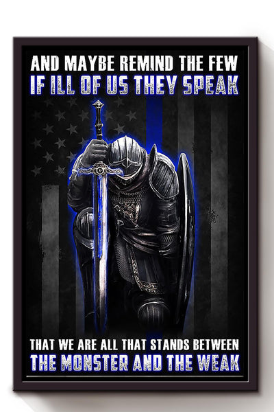We Are All Stands Between Monster And Weak Motivation Wall Art Gift For Policeman Framed Canvas Framed Prints, Canvas