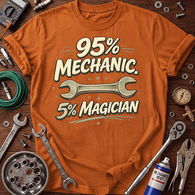 95% Mechanic 5% Magician Printed T-Shirt, Funny Mechanic Wrench Graphic Tee, Auto Repair Garage Mechanic Gift for Men