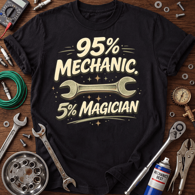 95% Mechanic 5% Magician Printed T-Shirt, Funny Mechanic Wrench Graphic Tee, Auto Repair Garage Mechanic Gift for Men
