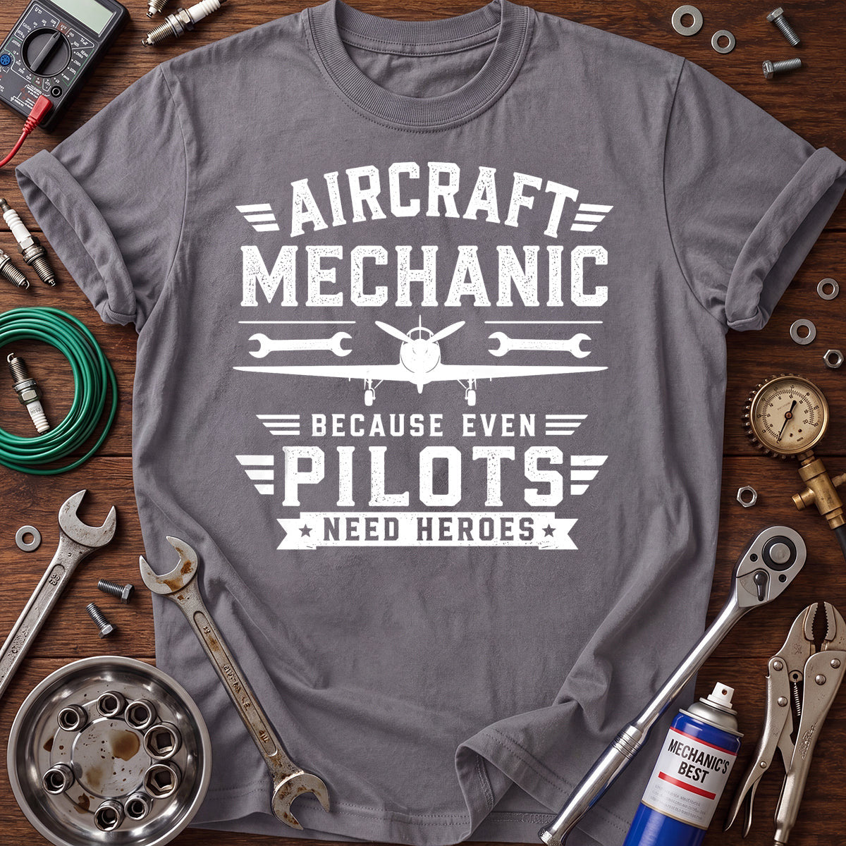 Aircraft Mechanic Because Even Pilots Need Heroes Printed T-Shirt, Aviation Mechanic Shirt, Airplane Technician Gift, Funny Mechanic Tee