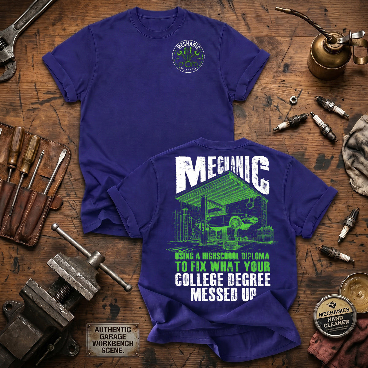 Using A High School Diploma To Fix What Your College Degree Messed Up Printed T Shirt Funny Mechanic Shirt Auto Repair Gift for Mechanic Dad