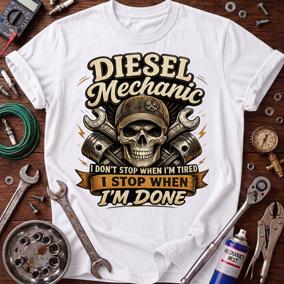 Diesel Mechanic Printed T-Shirt, I Stop When Im Done Skull Graphic Tee, Funny Diesel Technician Mechanic Gift for Men