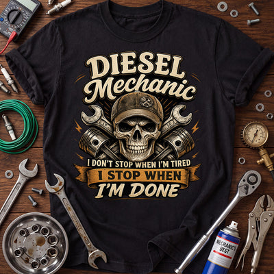 Diesel Mechanic Printed T-Shirt, I Stop When Im Done Skull Graphic Tee, Funny Diesel Technician Mechanic Gift for Men