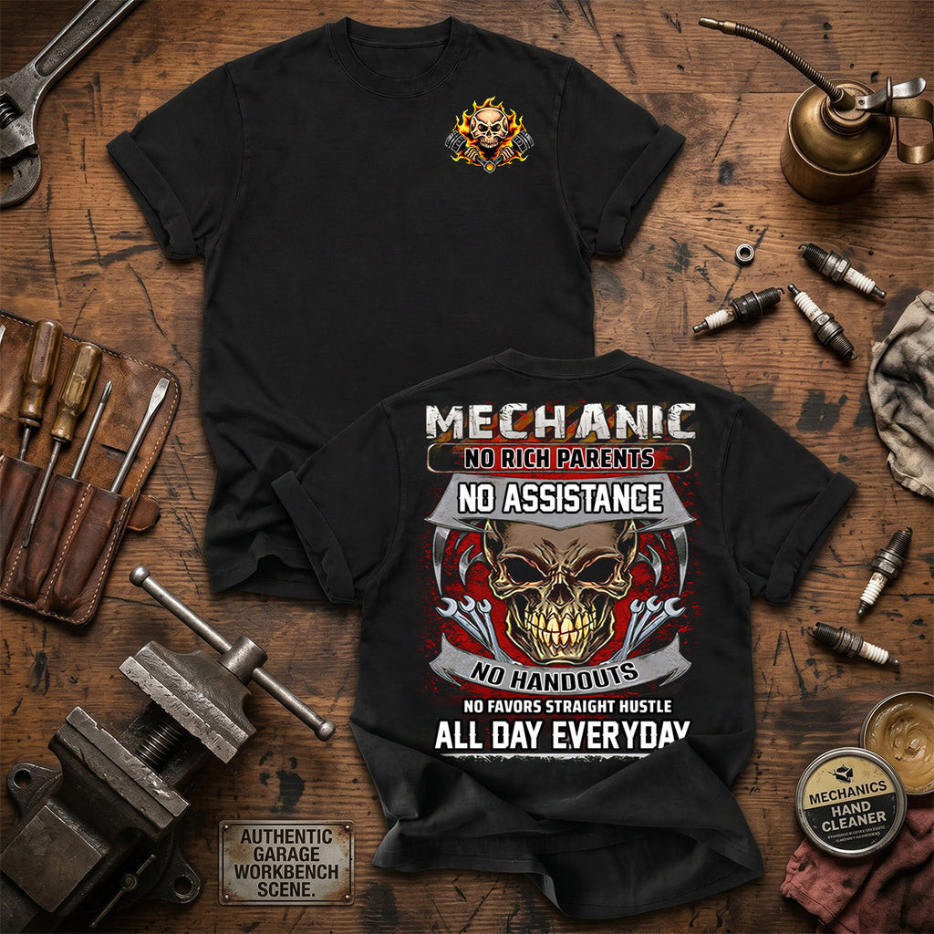 Mechanic No Rich Parents No Assistance No Handouts All Day Everyday Printed T Shirt Gift for Mechanic Dad Father's Day