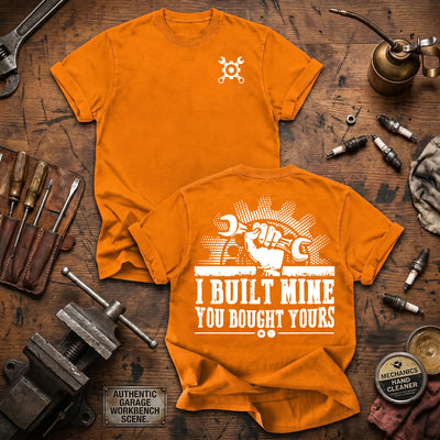 I Built Mine You Bought Yours Printed T Shirt Mechanic Gift for Dad Grandpa Auto Repair Technician Garage Worker Father's Day Gift