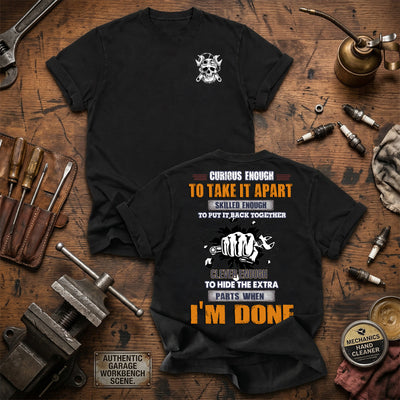 Curious Enough To Take It Apart Skilled Enough To Put It Back Together Printed T Shirt Mechanic Gift for Dad Auto Repair Father's Day