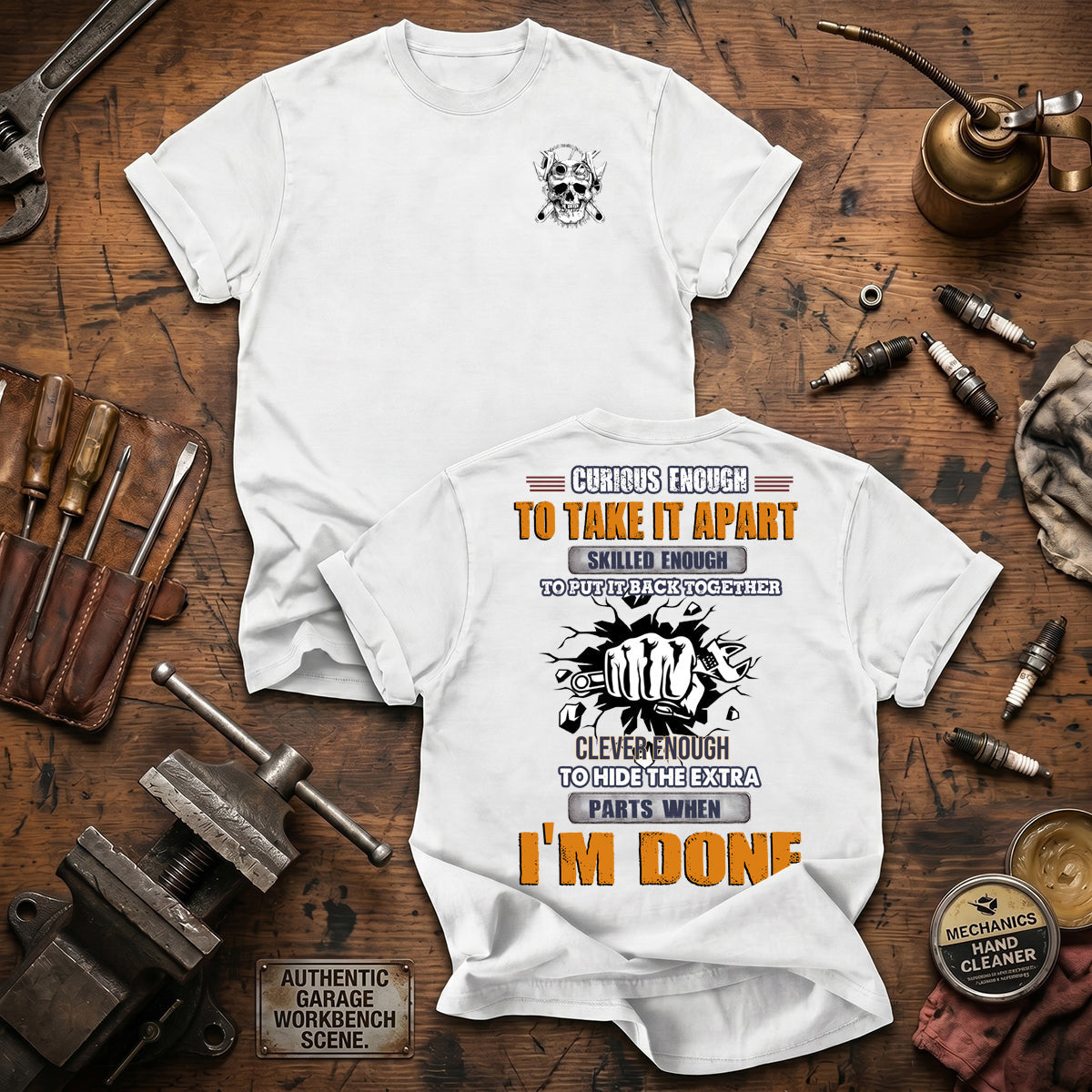 Curious Enough To Take It Apart Skilled Enough To Put It Back Together Printed T Shirt Mechanic Gift for Dad Auto Repair Father's Day