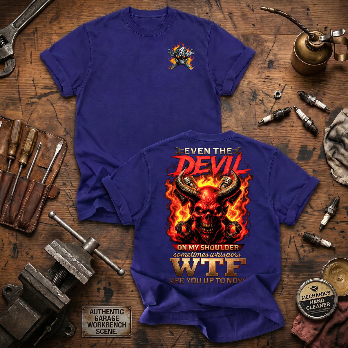 Even The Devil On My Shoulder Sometimes Whispers WTF Are You Up To Now Printed T Shirt Mechanic Skull Gift for Dad Grandpa Auto Repair
