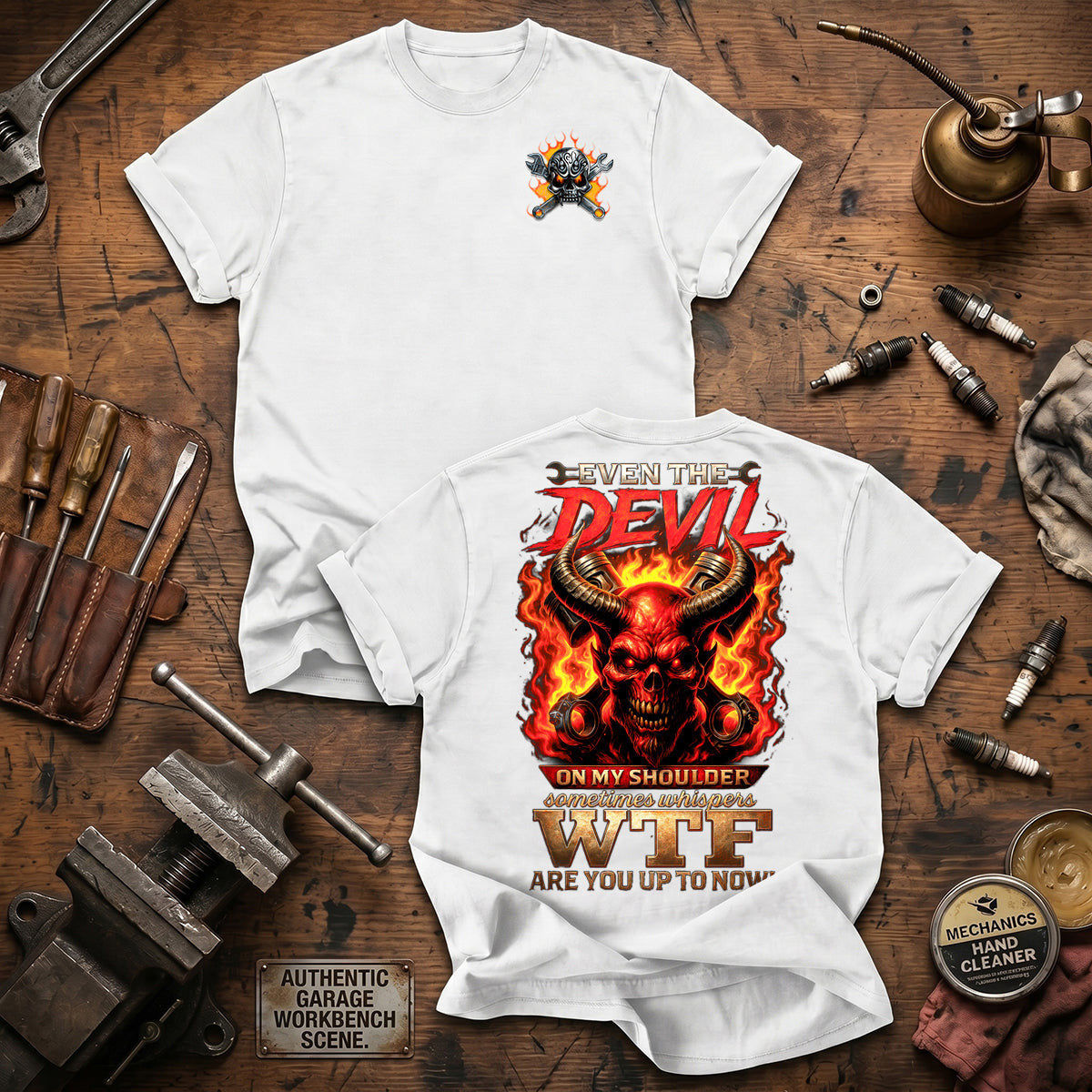 Even The Devil On My Shoulder Sometimes Whispers WTF Are You Up To Now Printed T Shirt Mechanic Skull Gift for Dad Grandpa Auto Repair
