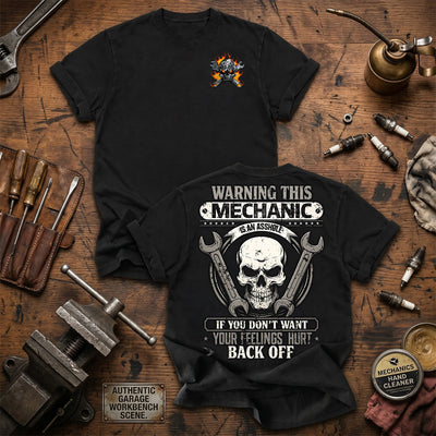 Warning This Mechanic Is An Asshole If You Don't Want Your Feelings Hurt Back Off Printed T Shirt Mechanic Gift for Dad Grandpa Auto Repair