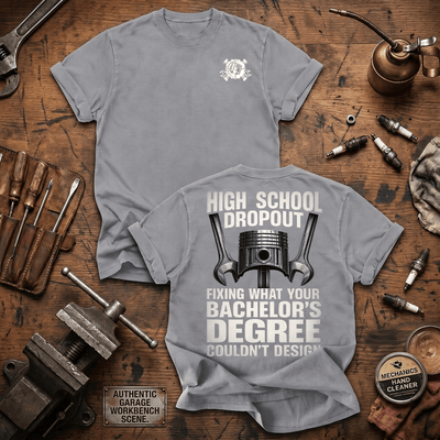 High School Dropout Printed T Shirt Funny Mechanic Shirt Auto Mechanic Gift for Dad Diesel Mechanic Automotive Repair Gift