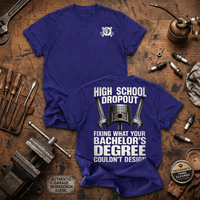 High School Dropout Printed T Shirt Funny Mechanic Shirt Auto Mechanic Gift for Dad Diesel Mechanic Automotive Repair Gift