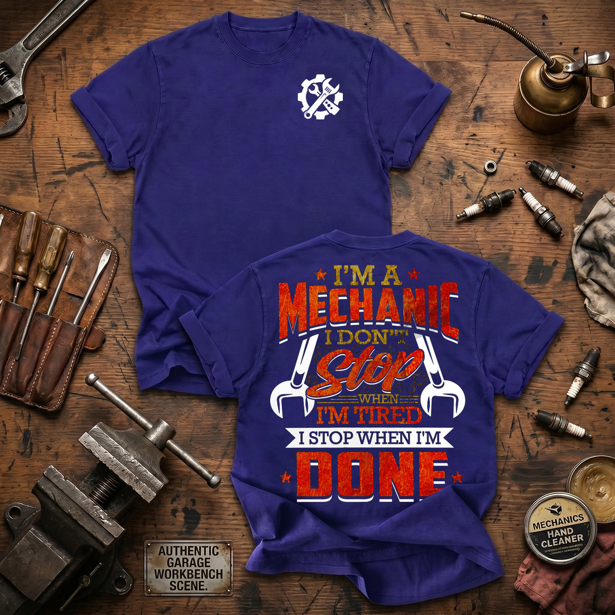 I'm A Mechanic I Don't Stop When I'm Tired I Stop When I'm Done Printed T Shirt Auto Mechanic Gift for Dad Garage Worker Father's Day