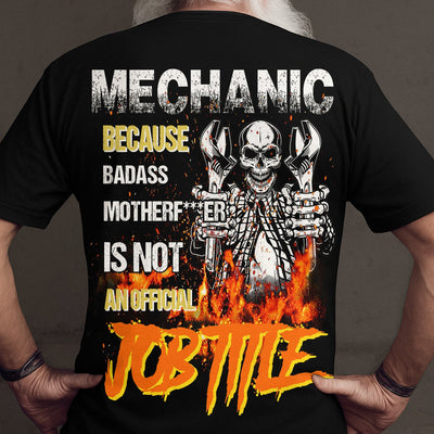 Mechanic Because Badass Is Not an Official Job Title Hoodie, Funny Mechanic Skull T-Shirt, Gift for Mechanic Dad Husband