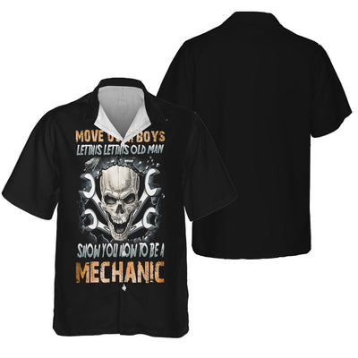 Mechanic Shirt Funny Skull Wrench Tee, Move Over Boys Let This Old Man Show You How to Be a Mechanic, Gift for Men Dad