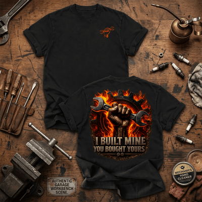 I Built Mine You Bought Yours Printed T Shirt Funny Wrench Mechanic Graphic Gift for Dad Auto Repair Technician Car Guy Tee