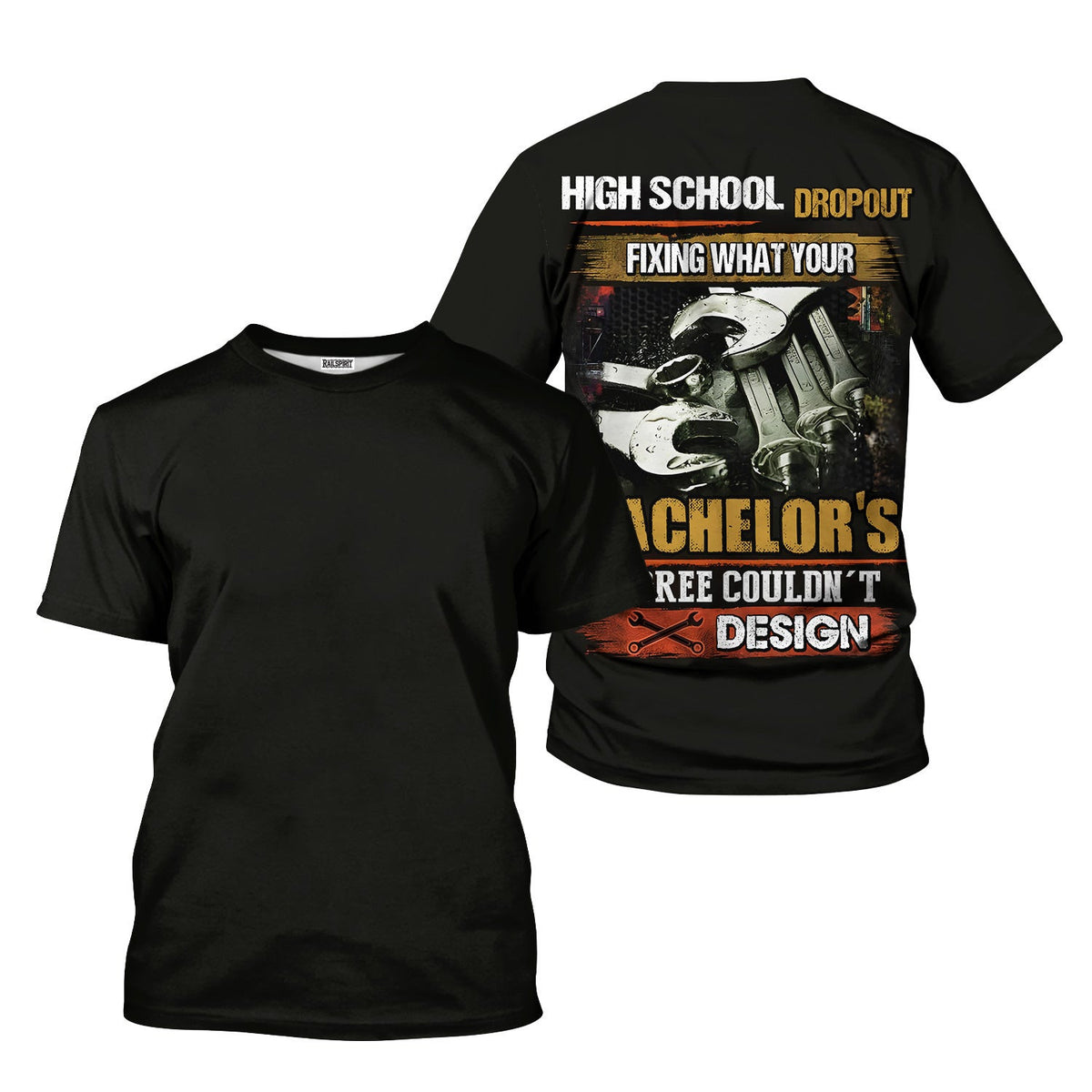 High School Dropout Mechanic T Shirt, Fixing What Your Bachelors Degree Couldnt Design Hoodie, Funny Mechanic Gift For Men Lover