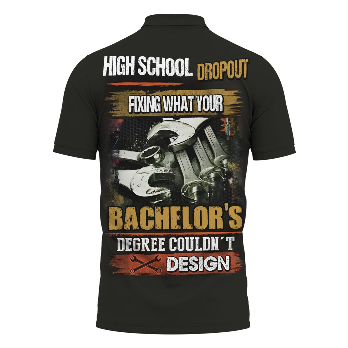 High School Dropout Mechanic T Shirt, Fixing What Your Bachelors Degree Couldnt Design Hoodie, Funny Mechanic Gift For Men Lover