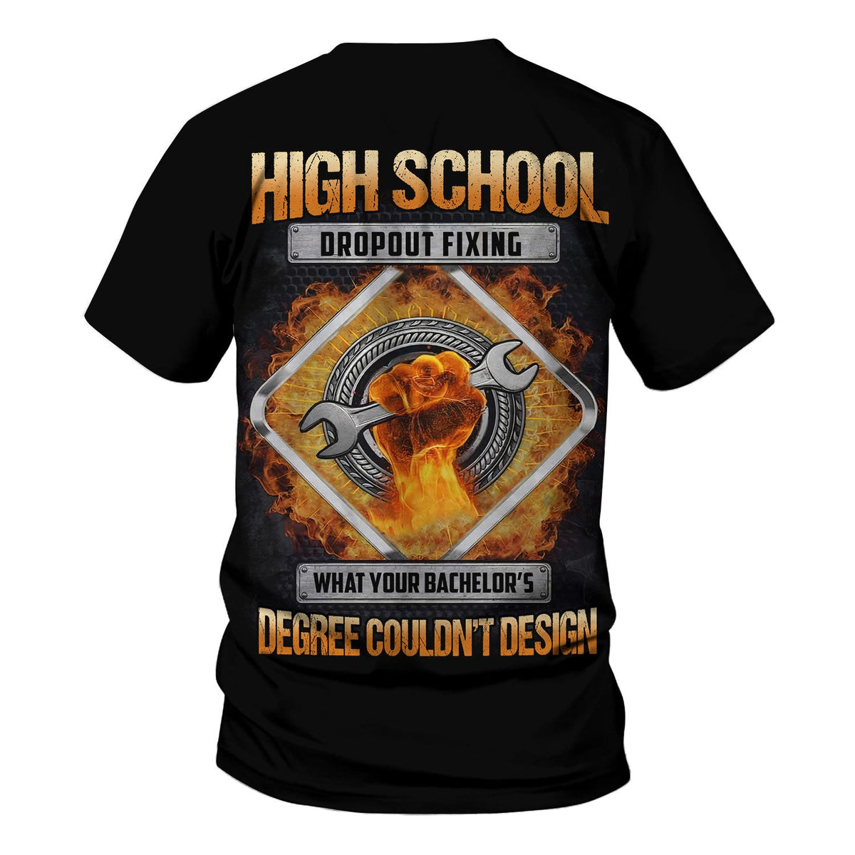 Funny Mechanic Shirt, High School Dropout Fixing What Your Bachelors Degree Couldnt Design, Mechanic Gift Shirt For Men