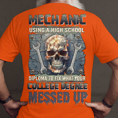 Mechanic Using a High School Diploma Shirt, Funny Mechanic Tee, Gift for Car Guys & Auto Repair Lovers